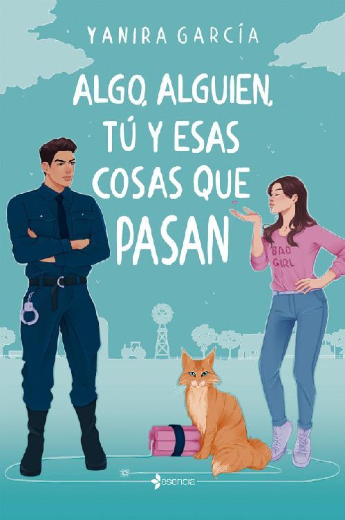 Portada de Algo, alguien, tú y esas cosas que pasan